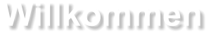 Willkommen